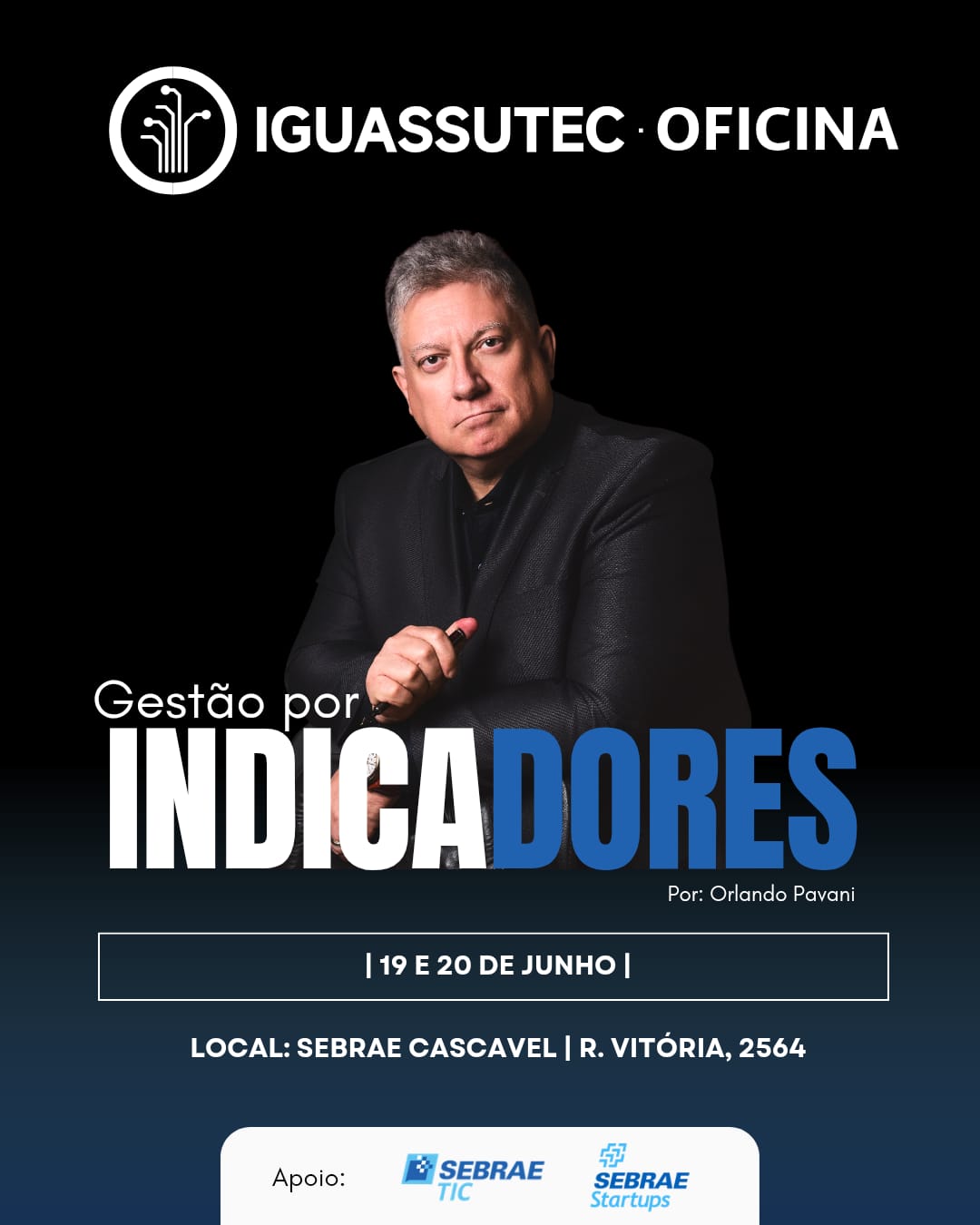 IguassuTec Oficina · Gestão por Indicadores · com Orlando Pavani